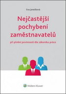 Nejčastější pochybení zaměstnavatelů: Při plnění povinností dle zákoníku práce - Kniha