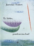 Ty, lásko, pozdravena buď - Kniha