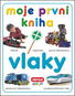 Moje první kniha Vlaky - Kniha
