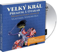 Velký král Přemysl Otakar I.: Přemyslovská epopej I. - Audiokniha na CD