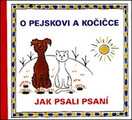 O pejskovi a kočičce Jak psali psaní - Kniha
