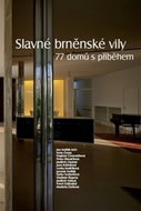 Slavné brněnské vily. 77 domů s příběhem - Kniha