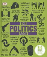 The Politics Book: Big Ideas Simply Explained - Kniha