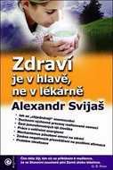 Zdraví je v hlavě, ne v lékárně - Kniha