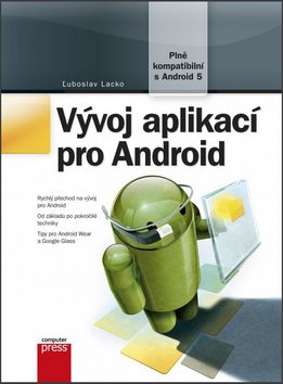 Vývoj aplikací pro Android: Plně kompatibilní s Android 5 - Kniha - Main image