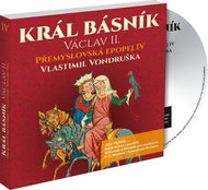 Král básník Václav II.: Přemyslovská epopej IV - Audiokniha na CD