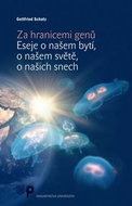 Za hranicemi genů: Eseje o našem bytí, o našem světě, o našich snech - Kniha
