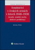 Soudnictví v českých zemích v letetch 1848-1938: Soudy, soudní osoby, dobové problémy - Kniha