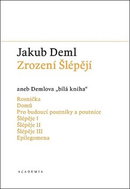 Zrození Šlépějí aneb Demlova bílá kniha: (1912-1919) Svazek 4. - Kniha