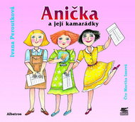 Anička a její kamarádky - Audiokniha na CD