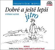 Dobré a ještě lepší jitro - Audiokniha na CD