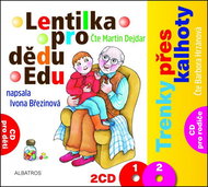Lentilka pro dědu Edu a Trenky přes kalhoty: 2CD - Audiokniha na CD