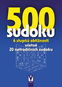 500 sudoku: 6 stupňů obtížnosti včetně 20 netradičních sudoku - Kniha
