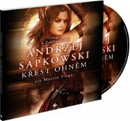 Křest ohněm: sága o Zaklínači III - Audiokniha na CD