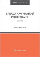 Správa a vymáhání pohledávek v praxi - Kniha