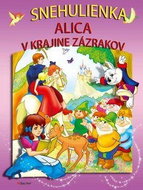 Snehulienka Alica v krajine zázrakov - Kniha