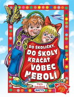 Do školičky, do školy kráčať vôbec nebolí - Kniha