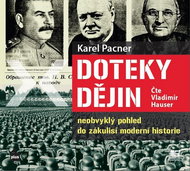 Doteky dějin: neobvyklý pohled da zákulisí modení historie - Audiokniha na CD