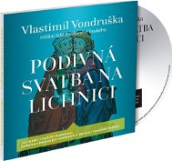 Podivná svatba na Lichnici: Hříšní lidé Království českého - Audiokniha na CD