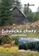 Lovecké chaty vypravují - Kniha