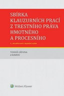 Sbírka klauzurních prací z trestního práva hmotného a procesního - Kniha