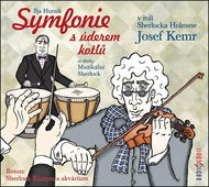 Symfonie s úderem kotlů: ze sbírky Muzikální Sherlock - Audiokniha na CD
