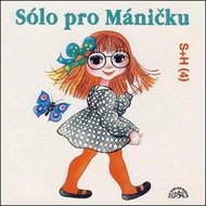 Sólo pro Máničku - Audiokniha na CD