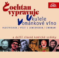 Čochtan vypravuje, Vománkové víno a další slavné komické scény - Audiokniha na CD