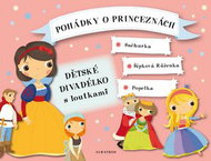 Pohádky o princeznách: Sněhurka, Šípková Růženka, Popelka - Kniha