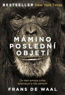 Mámino poslední objetí: Co nám emoce zvířat prozrazují o nás samých - Kniha
