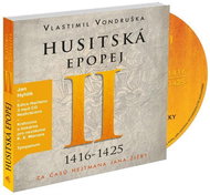 Husitská epopej II 1416-1425: Za časů hejtmana Jana Žižky - Audiokniha na CD