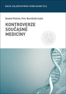 Kontroverze současné medicíny: Edice celoživotního vzdělávání ČLK - Kniha