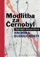 Modlitba za Černobyl: Kronika budoucnosti - Kniha