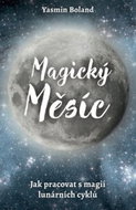 Magický měsíc: Jak pracovat s magií lunárních cyklů - Kniha