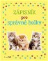 Zápisník pro správné holky Koťata - Kniha