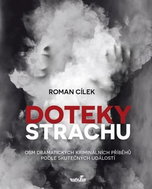 Doteky strachu: Osm dramatických kriminálních příběhů podle skutečných událostí - Kniha