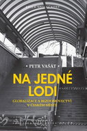 Na jedné lodi: Globalizace a bezdomovectví v českém městě - Kniha