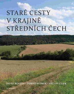 Staré cesty v krajině středních Čech - Kniha