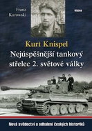Kurt Knispel: Nejúspěšnější tankový střelec 2. světové války - Kniha
