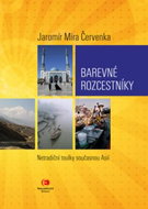 Barevné rozcestníky: Netradiční toulky současnou Asií - Kniha