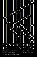 Algorithms to Live By: The Computer Science of Human Decisions - Kniha