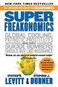 SuperFreakonomics: Global Cooling, Patriotic Prostitutes, and Why Suicide Bombers Should Buy Life I - Kniha