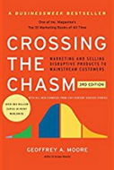 Crossing the Chasm: Marketing and Selling Disruptive Products to Mainstream Customers - Kniha
