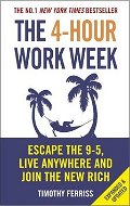 The 4-Hour Work Week: Escape the 9-5, Live Anywhere and Join the New Rich - Kniha