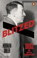 Blitzed: Drugs in Nazi Germany - Kniha
