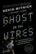 Ghost in the Wires: 'My Adventures as the World''s Most Wanted Hacker' - Kniha