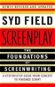 Screenplay: The Foundations of Screenwriting: A Step-by-Step Guide from Concept to finished Script - Kniha
