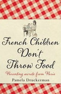 French Children Don't Throw Food - Kniha