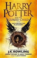 Harry Potter and the Cursed Child - Parts I & II: Playscript. With the conclusive and final dialogue - Kniha