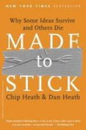 Made to Stick: Why Some Ideas Take Hold and Others Come Unstuck - Kniha